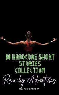 Raunchy Adventures - Olivia Sampson - E-Book