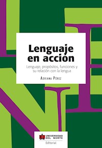 Lenguaje en acción - Adriana Pérez - E-Book