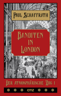 Banditen in London - Paul Schaffrath - E-Book