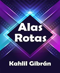 Alas Rotas - (Anotado) - Kahlil Gibrán - E-Book