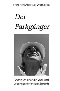 Der Parkgänger - Friedrich Andreas Wanschka - E-Book