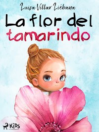 La flor del tamarindo - Luisa Villar Liébana - E-Book