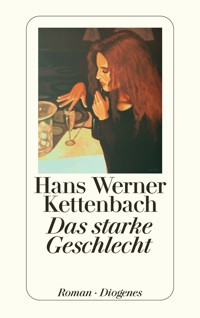 Das starke Geschlecht - Hans Werner Kettenbach - E-Book
