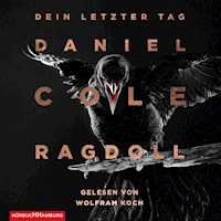 Ragdoll - Dein letzter Tag - Daniel Cole - Hörbuch