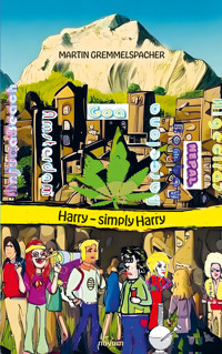 Harry – simply Harry! - Martin Gremmelspacher - E-Book