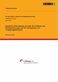 Deutsche Unternehmen im DAX. Der Einfluss von Zweitnotierungen auf die Transparenz von Vergütungsberichten - Ludwig Ostermeier - E-Book