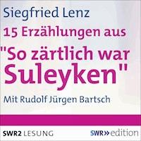 So zärtlich war Suleyken - Siegfried Lenz - Hörbuch