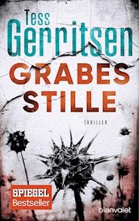 Grabesstille - Tess Gerritsen - E-Book