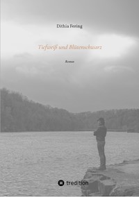 Tiefweiß und Blütenschwarz - Dithia Fering - E-Book