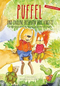Puffel und Pauline besiegen ihre Ängste - Elena Grumann - E-Book