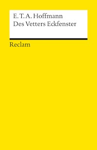 Des Vetters Eckfenster - E. T. A. Hoffmann - E-Book