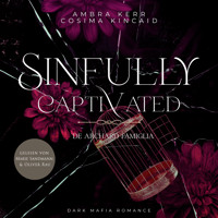Sinfully Captivated - Ambra Kerr - Hörbuch