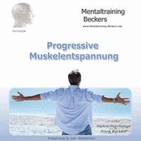 Progressive Muskelentspannung - Frank Beckers - Hörbuch