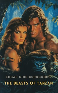 The Beasts of Tarzan - Edgar Rice Burroughs - E-Book