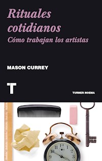 Rituales cotidianos - Mason Currey - E-Book