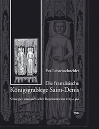 Die französische Königsgrablege Saint-Denis - Eva Leistenschneider - E-Book