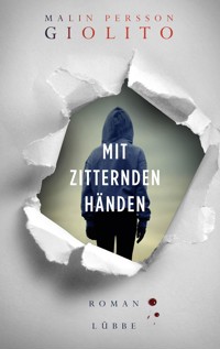 Mit zitternden Händen - Malin Persson Giolito - E-Book
