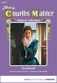 Hedwig Courths-Mahler - Folge 030 - Hedwig Courths-Mahler - E-Book