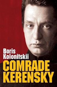 Comrade Kerensky - Boris Kolonitskii - E-Book