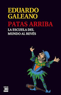 Patas arriba - Galeano Eduardo - E-Book