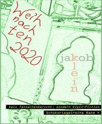Weihnachten 2020 - Jakob Klein - kostenlos E-Book