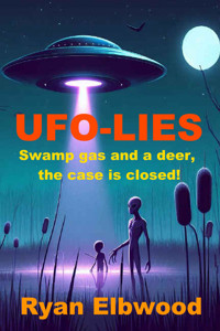 UFO-LIES - Ryan Elbwood - E-Book