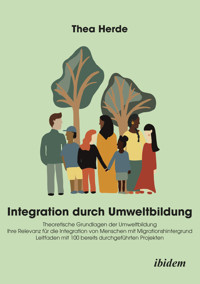 Integration durch Umweltbildung - Thea Herde - E-Book