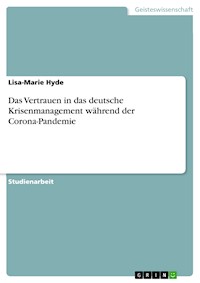 Das Vertrauen in das deutsche Krisenmanagement während der Corona-Pandemie - Lisa-Marie Hyde - E-Book