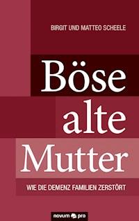 Böse alte Mutter - Birgit Scheele - E-Book