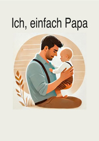 Papa, der Held - Patrick Müller - E-Book
