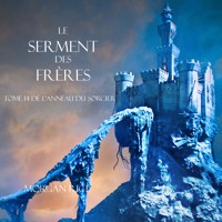 Le Serment des Frères (Tome 14 de L'anneau Du Sorcier) - Morgan Rice - Hörbuch