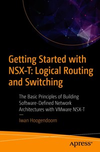 Getting Started with NSX-T: Logical Routing and Switching - Iwan Hoogendoorn - E-Book