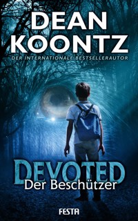 Devoted - Der Beschützer - Dean Koontz - E-Book + Hörbuch