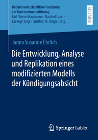 Die Entwicklung, Analyse und Replikation eines modifizierten Modells der Kündigungsabsicht - Janna Susanne Ehrlich - E-Book