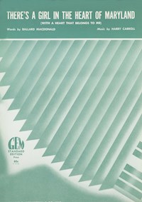There's A Girl In The Heart Of Maryland (With A Heart That Belongs To Me) - Harry Carroll - E-Book