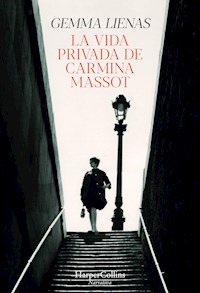 La vida privada de Carmina Massot - Gemma Lienas - E-Book
