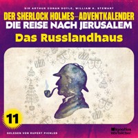 Das Russlandhaus (Der Sherlock Holmes-Adventkalender - Die Reise nach Jerusalem, Folge 11) - William K. Stewart - Hörbuch
