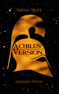 Achills Version - Reimon Nischt - E-Book