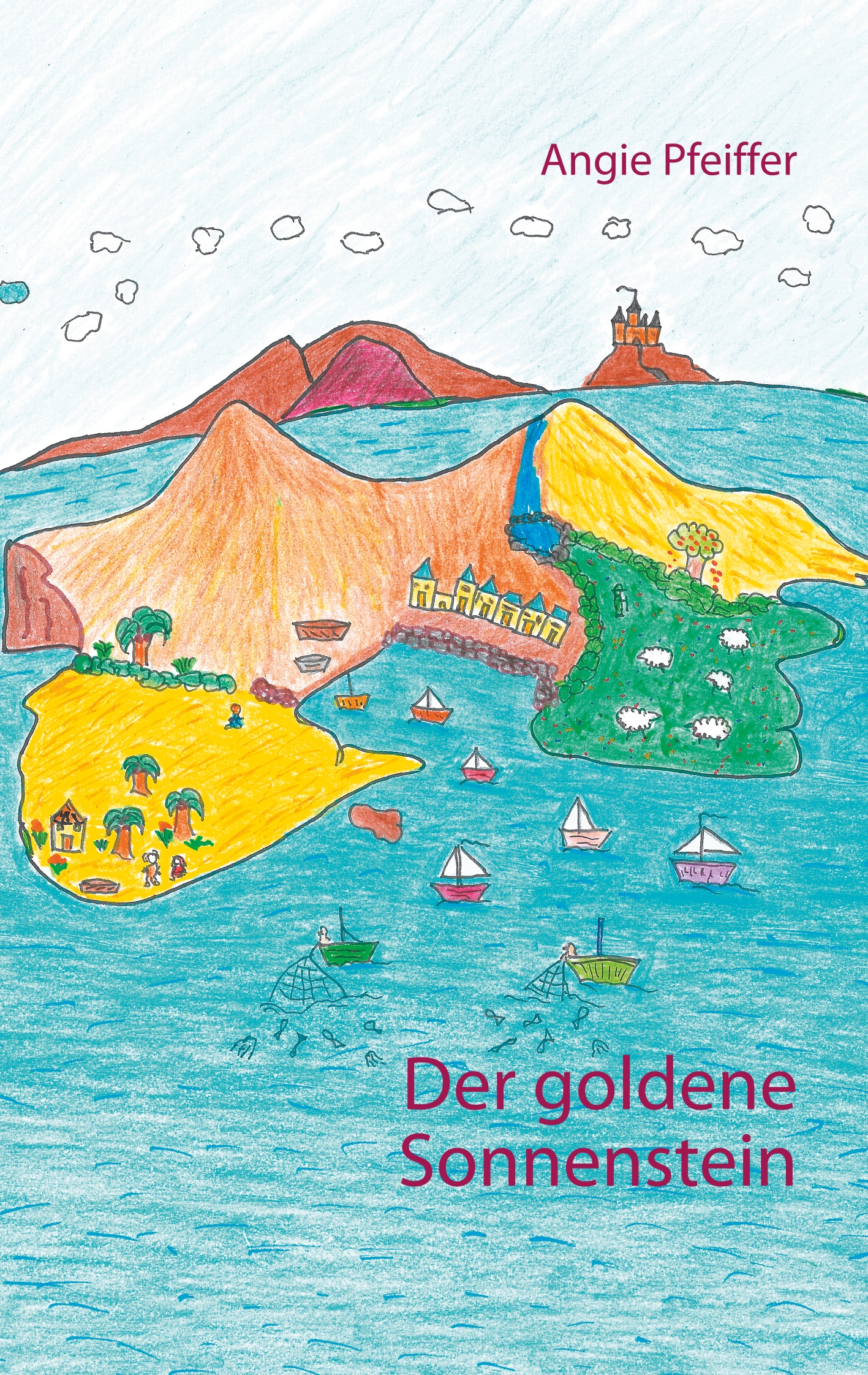 Der goldene Sonnenstein - Angie Pfeiffer - E-Book
