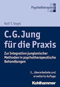 C. G. Jung für die Praxis - Ralf T. Vogel - E-Book
