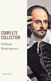 William Shakespeare : Complete Collection - William Shakespeare - E-Book