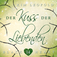 Der Kuss der Liebenden - Black Heart, Band 14 (ungekürzt) - Kim Leopold - Hörbuch