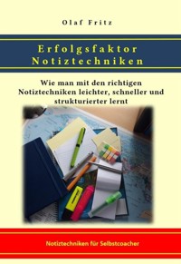 Erfolgsfaktor Notiztechniken - Olaf Fritz - E-Book