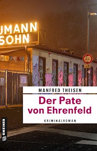 Der Pate von Ehrenfeld - Manfred Theisen - E-Book