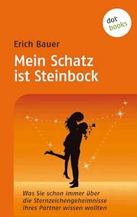 Mein Schatz ist Steinbock - Erich Bauer - E-Book