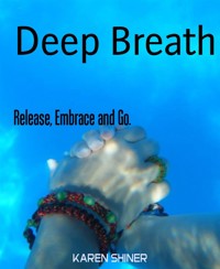 Deep Breath - KAREN SHINER - E-Book