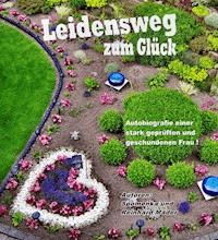Leidensweg zum Glück - Spomenka Mäder - E-Book