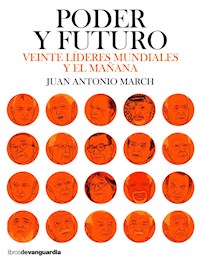 Poder y futuro - Juan Antonio March - E-Book