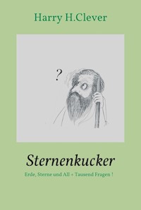 Sternenkucker - Harry H.Clever - E-Book