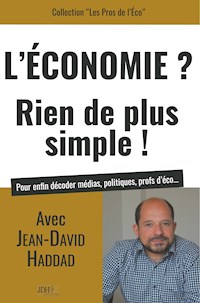L'Economie? Rien de plus simple! - Jean-David Haddad - E-Book
